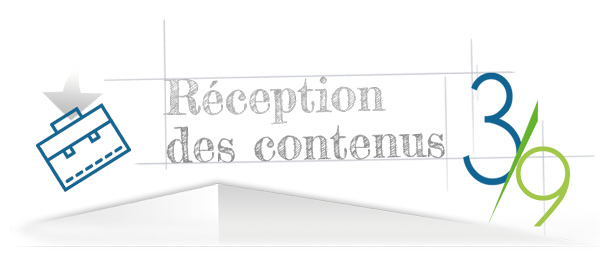 La réception des contenus étape 3